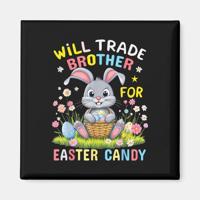 Aimant Will Trade Brother Pour Pâques Candy Funny Famille (Devant)