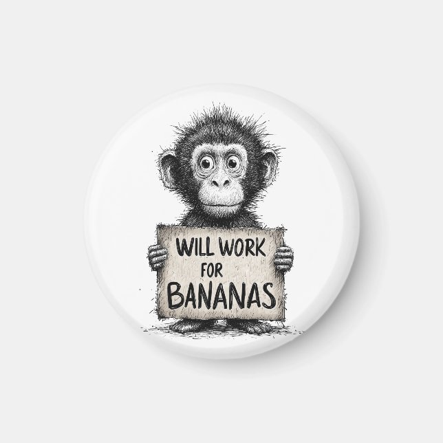 Aimant Will Work for Bananas - Humorous Monkey Sketch (Devant)