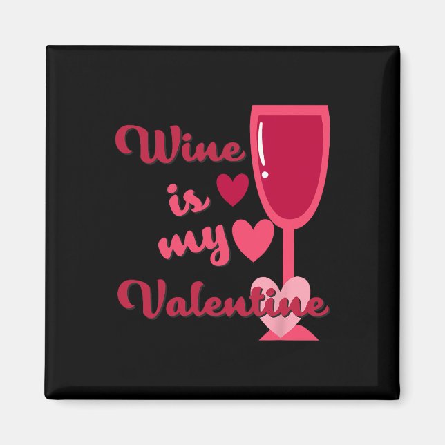 Aimant Wine Is My Valentine  (Devant)