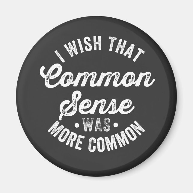 Aimant Wish That Common Sense (Devant)