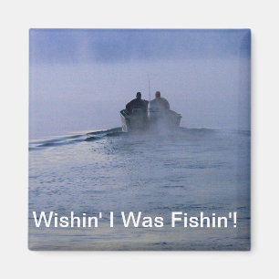 Aimant Wishin I était Fishin