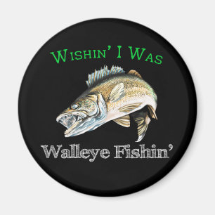 Aimant Wishin I Was Walleye Fishin