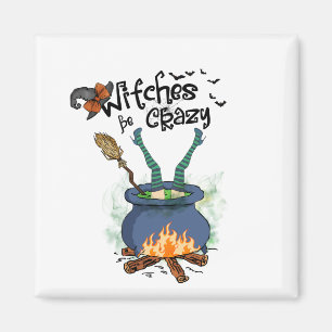 Aimant Witches Be Crazy