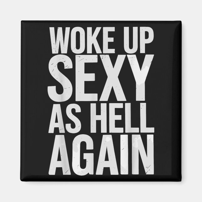 Aimant Woke Up Y As Hell Again Motivational Quote  (Devant)