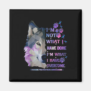 Aimant Wolf Je Ne Suis Pas Ce Que J'Ai Fait Ce Que J'Ai O