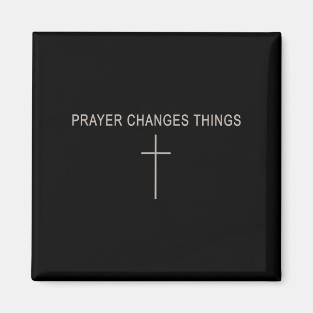 Aimant Women Prayer Changes Things Christian Minimalist T (Devant)