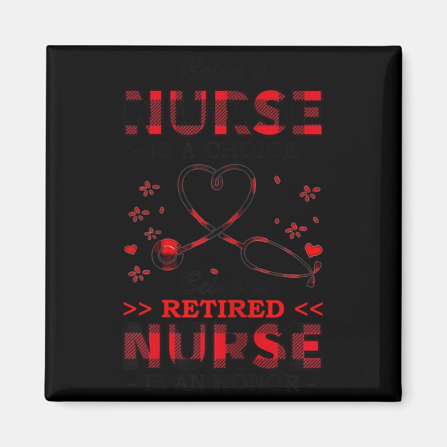 Aimant Womens Being Nurse Is A Choice Being A Retired Nur (Devant)
