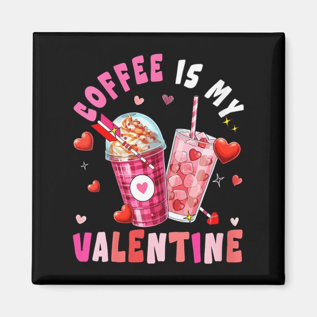 Aimant Women's Coffee Is My Valentine Hearts Matching Dri (Devant)