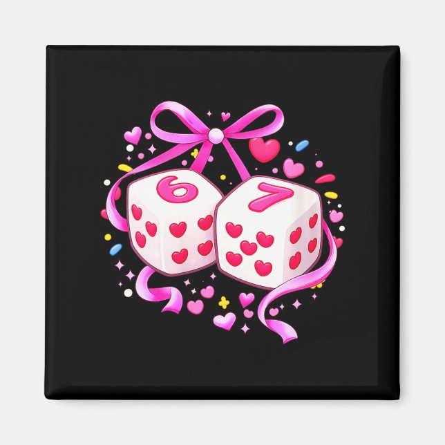 Aimant Women's Funny Preppy 67 Valentine Six Seven Dice 6 (Devant)