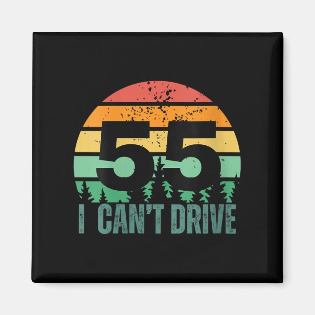 Aimant Womens I Cant Drive 55 Bday Retro Birthday Party F (Devant)