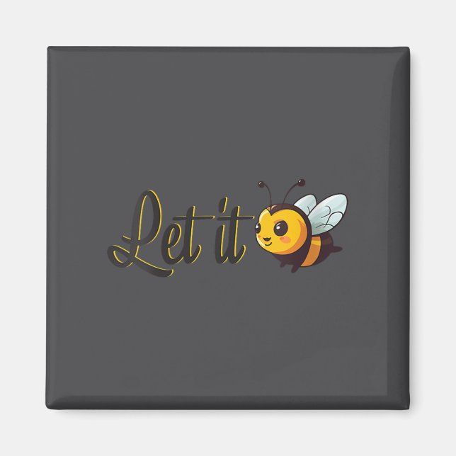 Aimant Womens Let It Bee Motivational Slogan Sitive Quote (Devant)