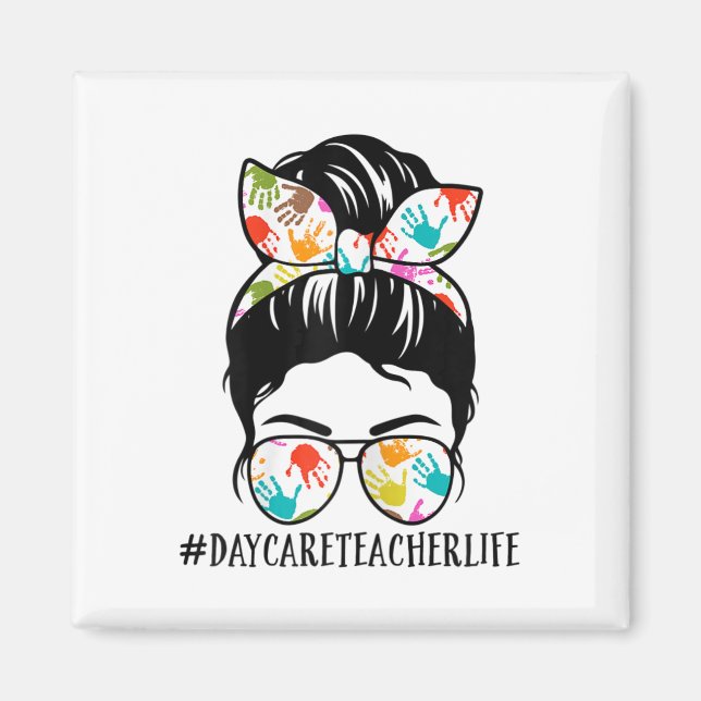 Aimant Womens Nn Daycare Teacher Life Messy Bun Mom Woman (Devant)