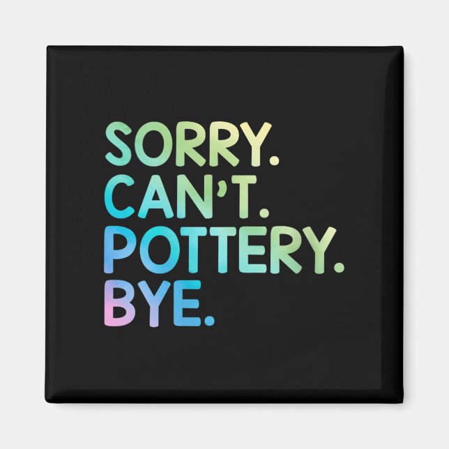 Aimant Womens Sorry Can't Ttery Bye Funny Ttery Teacher M (Devant)