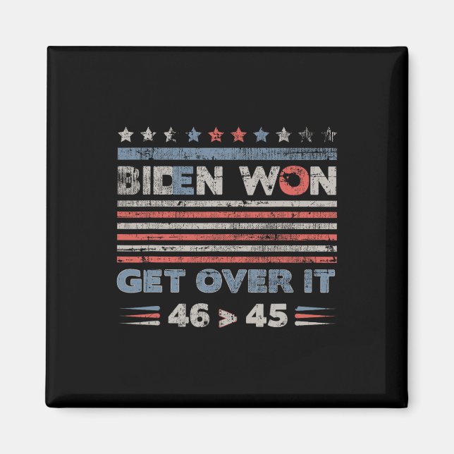 Aimant Won Get Over It Pro Joe Biden Anti Trump Funny (Devant)