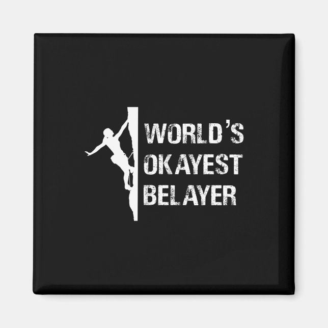 Aimant Worlds Okayest Belayer Climbing Hiking Girls Gift  (Devant)