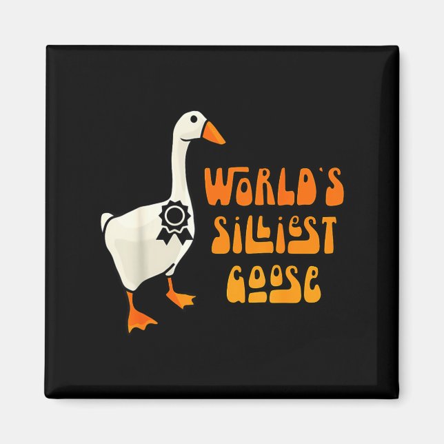 Aimant World's Silliest Goose Funny Goose Lovers  (Devant)