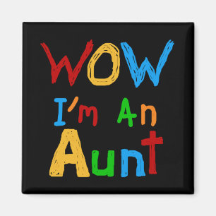Aimant WOW Je suis une tante T-shirts et cadeaux