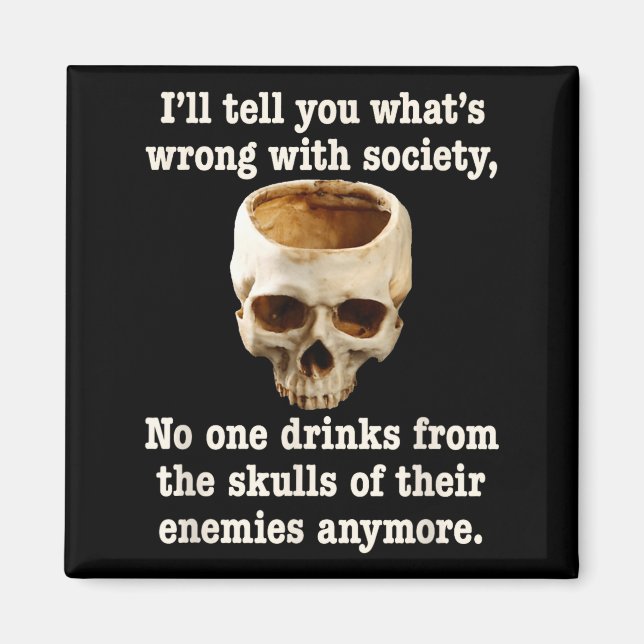 Aimant Wrong With Society - Don't Drink From Enemy Skulls (Devant)