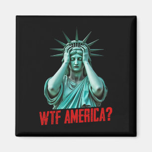 Aimant Wtf America Statue de la Liberté Anti-trump Politi