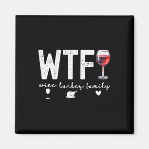 Aimant Wtf Vin Turquie Famille Thanksgiving Dîner Drôle F