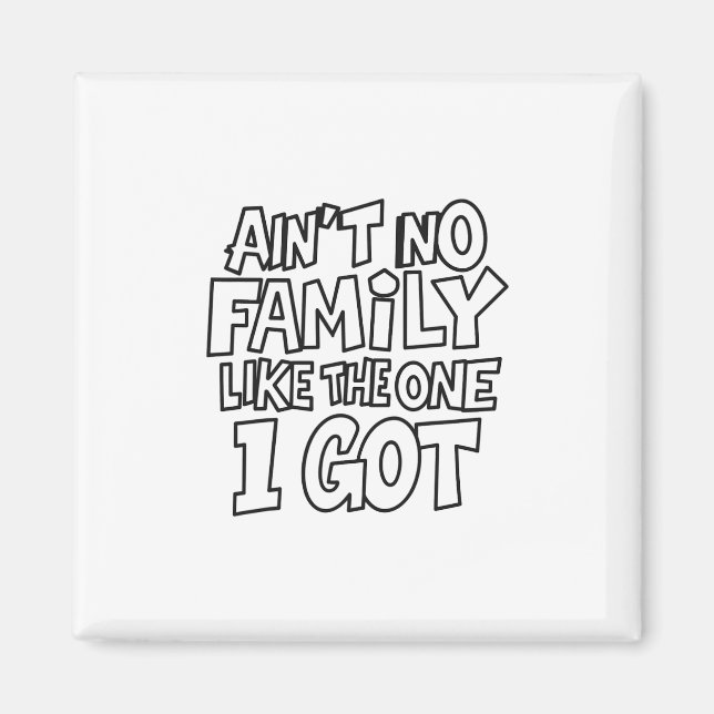 Aimant Y'a pas de famille comme celle que j'ai drôle de f (Devant)