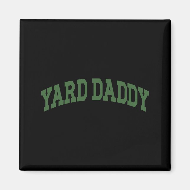Aimant Yard Daddy Funny Lawn Mowing Dad Gardening Dad _1  (Devant)