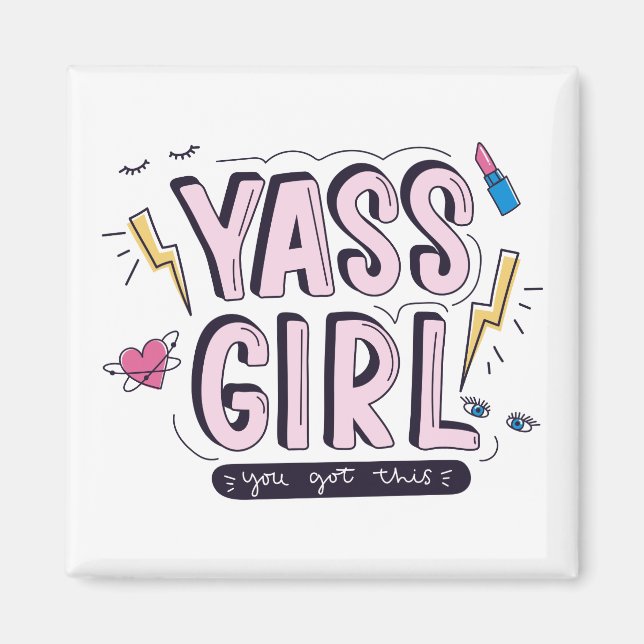 Aimant Yass Girl | Vous Avez Obtenu (Devant)