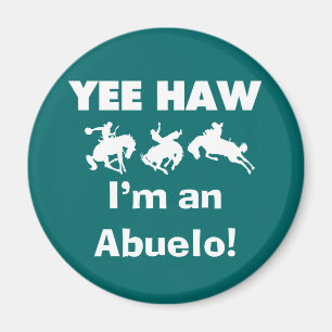 Aimant Yee Haw Je suis un T-shirts et cadeaux Abuelo