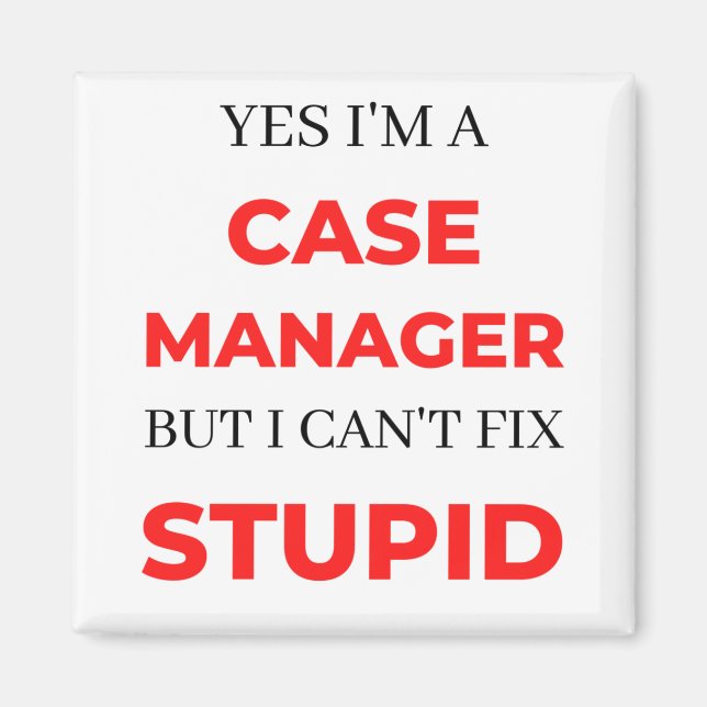 Aimant Yes I'm A Case Manager (Devant)
