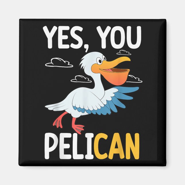 Aimant Yes You Pelican Waterbird School Motivation Teache (Devant)