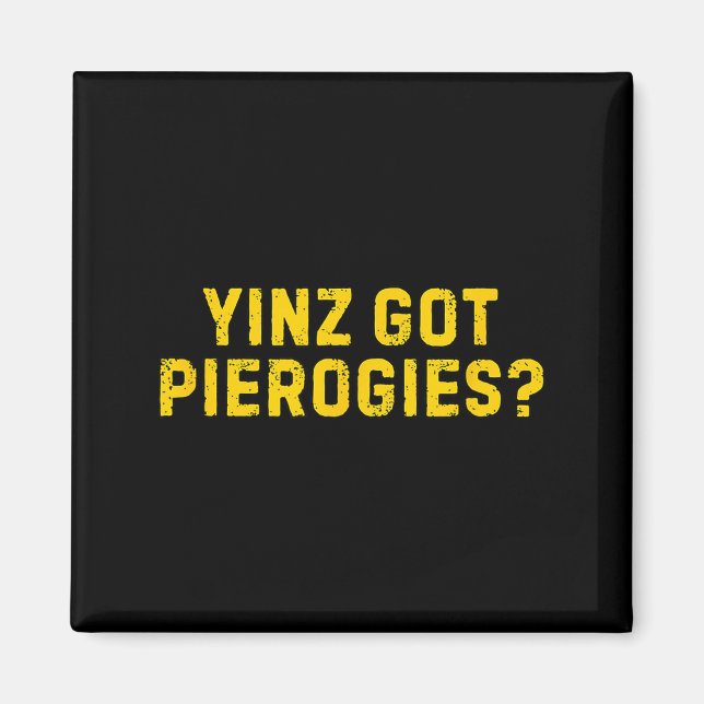Aimant Yinz Got Erogies Shirt Funny Ttsburg Slang Yinz  (Devant)