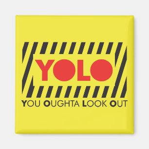 Aimant YOLO avec la précaution rouge