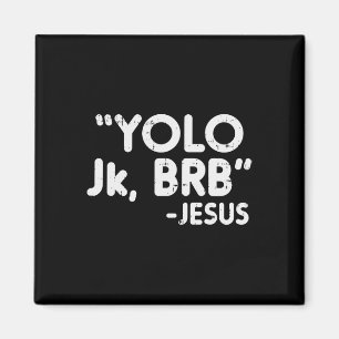 Aimant Yolo Jk Brb Jesus Amusants Pâques Chrétiens cathol
