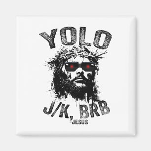 Aimant Yolo Jk Brb Jésus Résurrection Chrétiens Drôle Ea