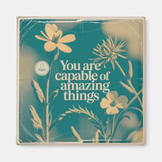Aimant You Are Capable Of Amazing Things