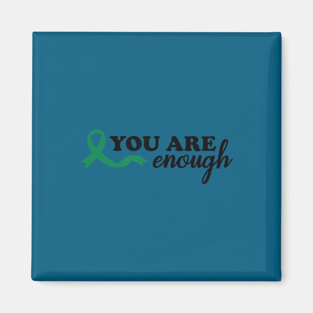 Aimant You Are Enough Mental Health Green Ribbon Suicide  (Devant)