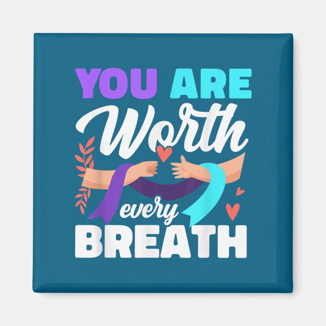Aimant You Are Worth Every Breath Depression Awareness  (Devant)