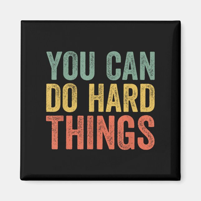 Aimant You Can Do Hard Things Shirt For Teachers Motivati (Devant)