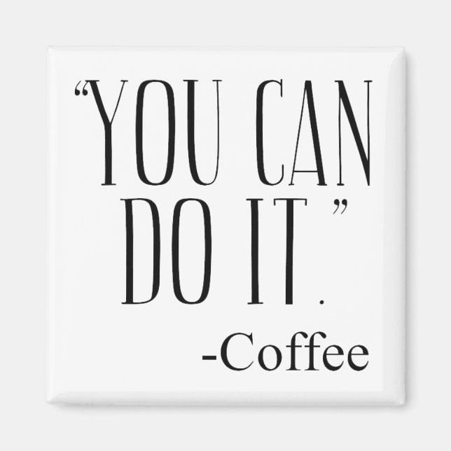 Aimant "YOU CAN DO IT." - Coffee (Devant)