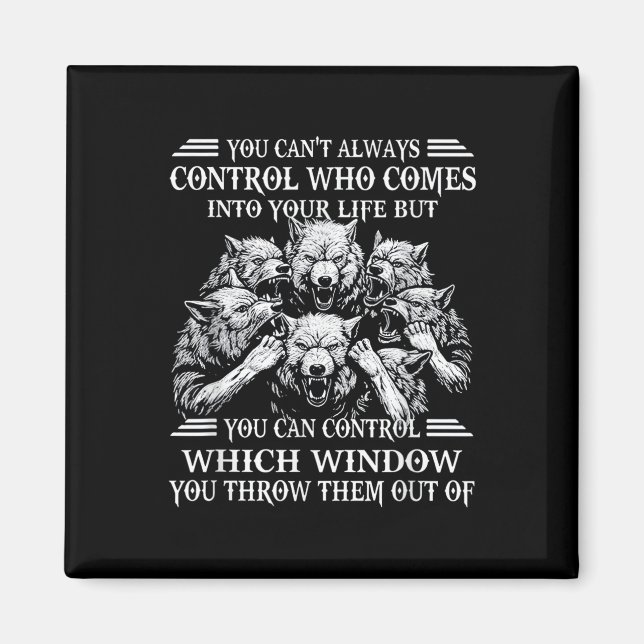 Aimant You Can't Always Control Who Comes Into Your Life  (Devant)