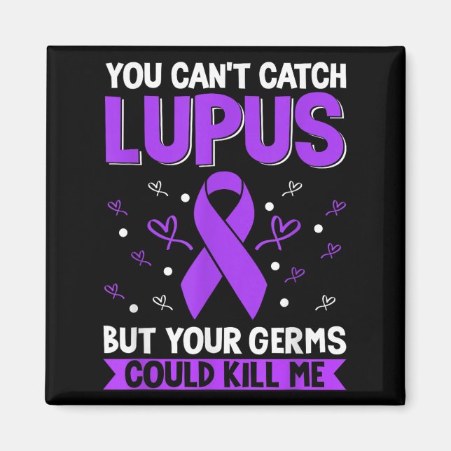 Aimant You Can't Catch Lupus _ Purple Lupus Awareness  (Devant)