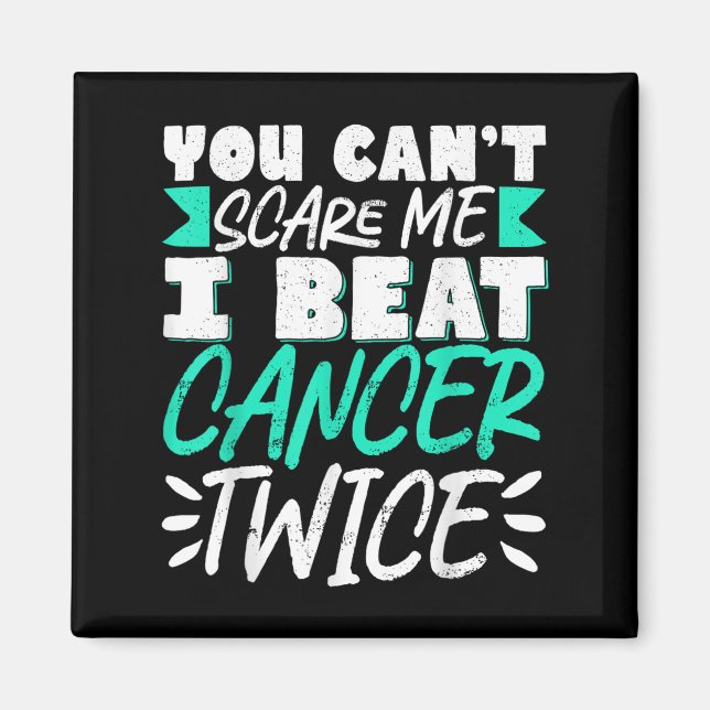 Aimant You Can't E Me I Beat Cancer Twice  (Devant)