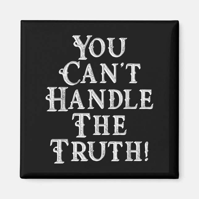 Aimant You Can't Handle The Truth Movie Quote Funny S  (Devant)