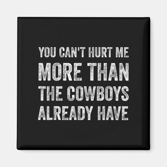 Aimant You Can't Hurt Me More Than The Already Have  (Devant)