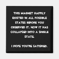 You collapsed it ! L'humour de Quantum Physic