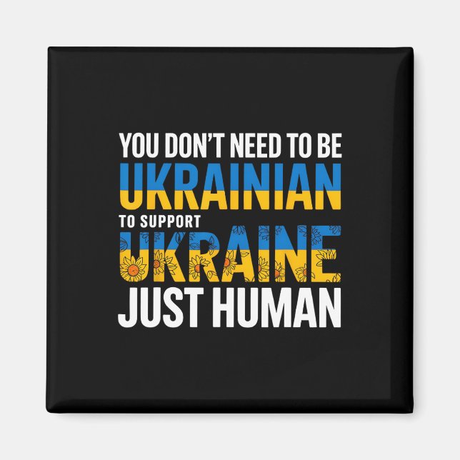 Aimant You Don’t Need To Be Ukrainian To Support Ukraine  (Devant)