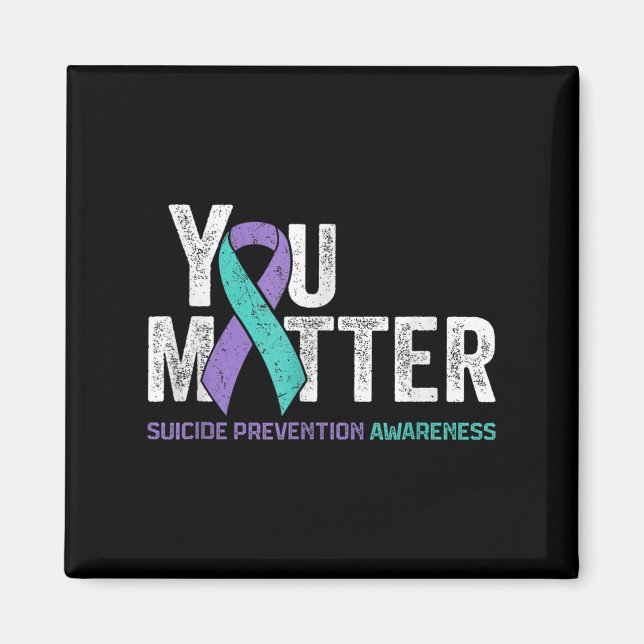 Aimant You Matte Suicide Prevention Awareness Ribbon Teal (Devant)