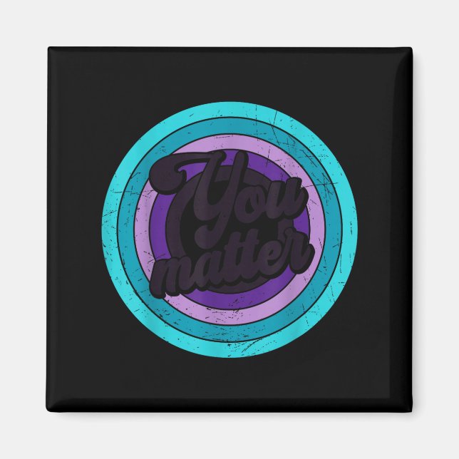 Aimant You Mental Health Message Suicicde Awareness  (Devant)