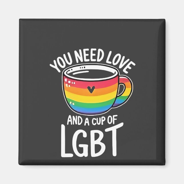 Aimant You Need Love and a Cup of LGBT Pride Moth 2025 (Devant)