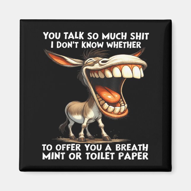 Aimant You talk so much i don't know whether offer you (Devant)